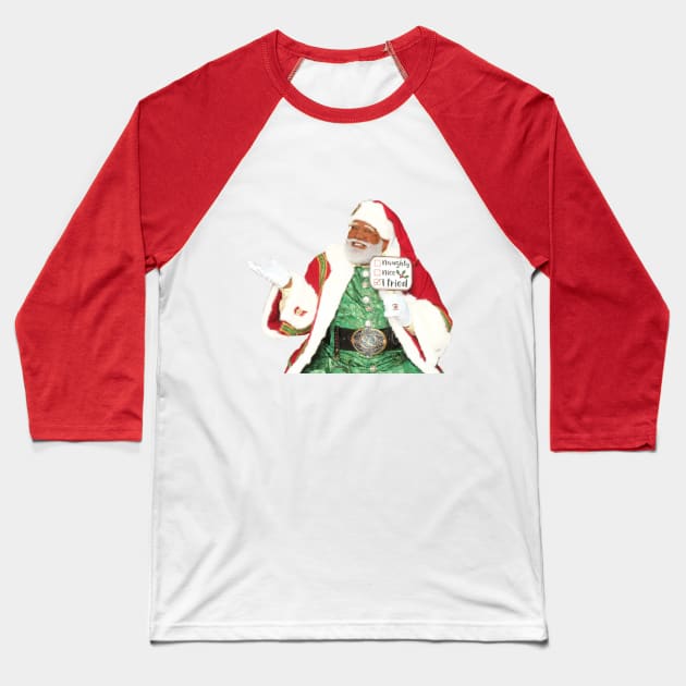 Santa I tried Baseball T-Shirt by North Pole Fashions